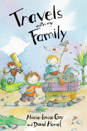 Cover for Marie-Louise Gay · Travels with My Family - Travels with My Family (Taschenbuch) [First Trade Paper edition] (2007)