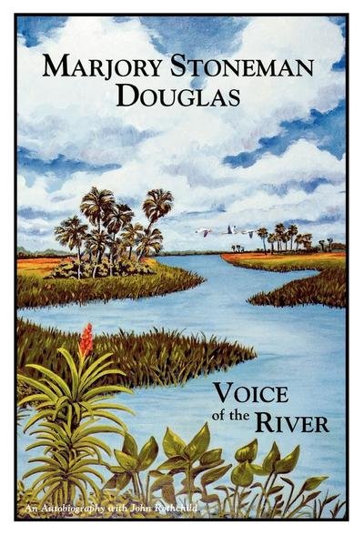 Cover for Marjory Stoneman Douglas · Marjory Stoneman Douglas: Voice of the River (Hardcover Book) (1988)