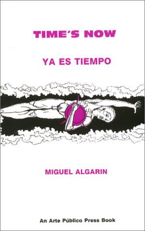 Cover for Miguel Algarin · Time's Now/ya Es Tiempo (Paperback Book) [Bilingual edition] (1986)