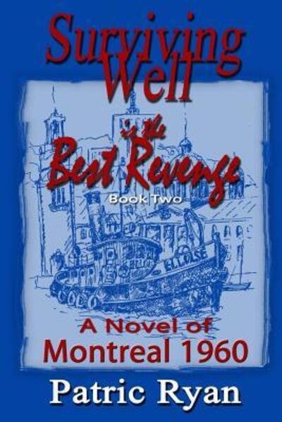 Cover for DM Patric Ryan · Surviving Well is the Best Revenge : Montreal 1960 (Paperback Book) (2015)