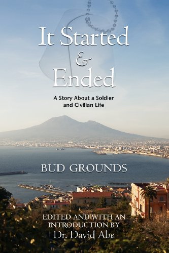 Cover for Bud Grounds · It Started &amp; Ended: a Story About a Soldier and Civilian Life (Paperback Book) (2010)