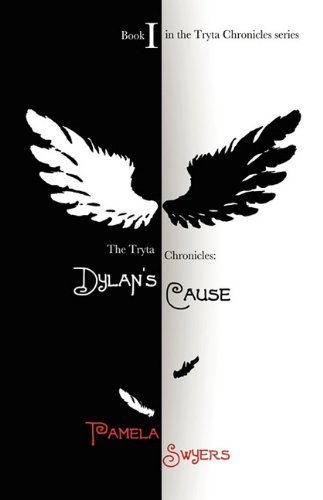 Dylan's Cause - Pamela Swyers - Books - Swyers Publishing - 9780984311330 - June 1, 2010