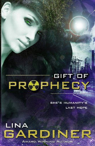 Cover for Lina M. Gardiner · Gift of Prophecy (Volume 1) (Paperback Book) (2013)