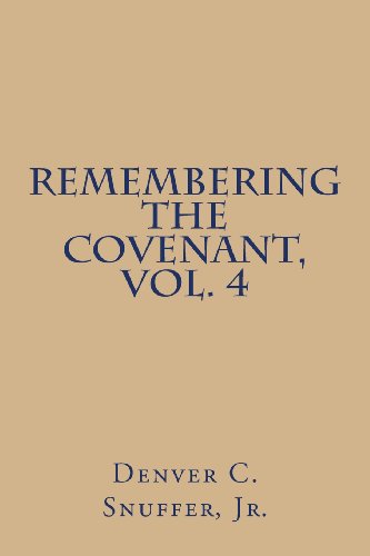 Cover for Denver C. Snuffer Jr. · Remembering the Covenant, Vol. 4 (Volume 4) (Paperback Book) (2013)