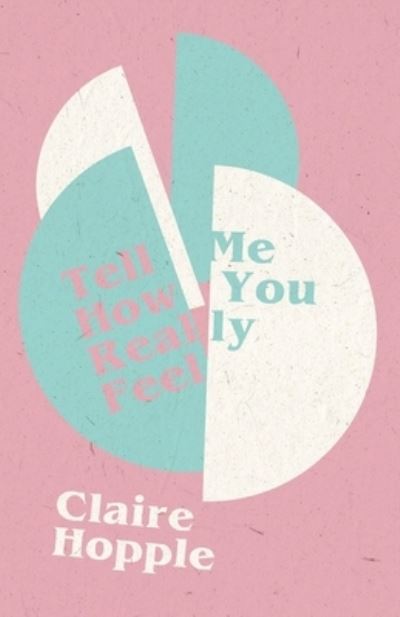 Cover for Claire Hopple · Tell Me How You Really Feel (Paperback Book) (2020)