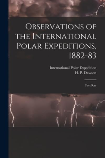 Cover for International Polar Expedition · Observations of the International Polar Expeditions, 1882-83 [microform] (Paperback Book) (2021)