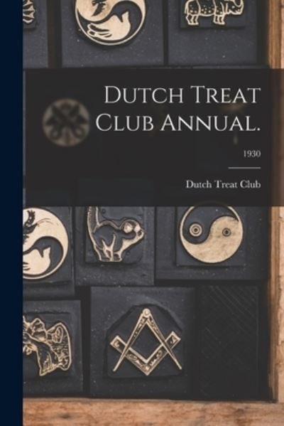 Cover for Dutch Treat Club · Dutch Treat Club Annual.; 1930 (Paperback Bog) (2021)