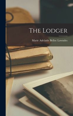 Cover for Marie Adelaide (Belloc) Lowndes · Lodger (Book) (2022)