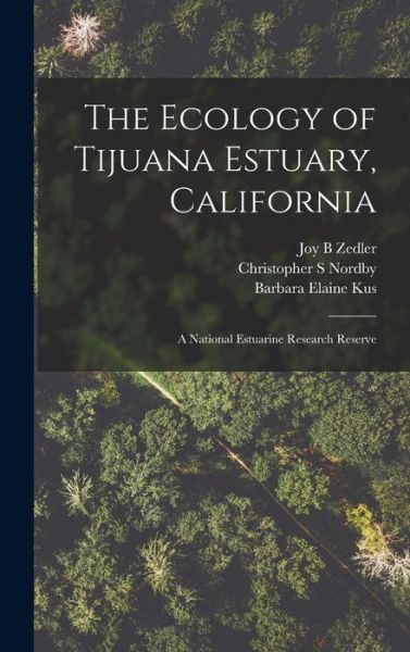 Cover for Barbara Elaine Kus · Ecology of Tijuana Estuary, California (Book) (2022)