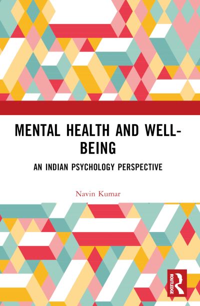 Cover for Navin Kumar · Mental Health and Well-being: An Indian Psychology Perspective (Taschenbuch) (2024)