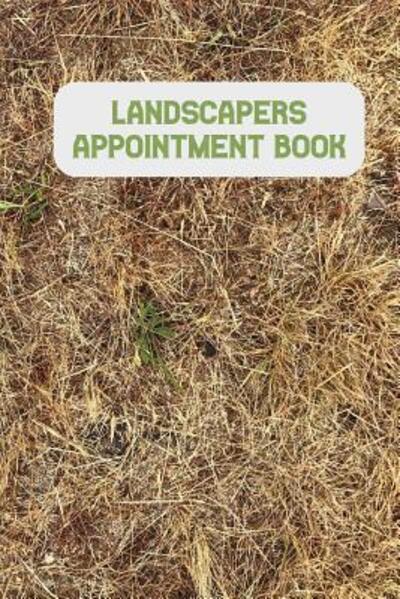 Cover for Rainbow Cloud Press · Landscapers Appointment Book (Paperback Book) (2019)