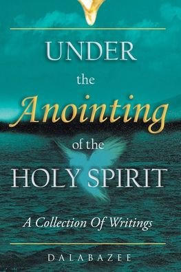 Cover for Dalabazee · Under the Anointing of the Holy Spirit: (Taschenbuch) (2020)