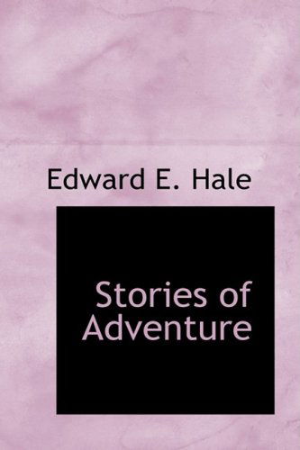 Cover for Edward E. Hale · Stories of Adventure (Paperback Book) (2009)