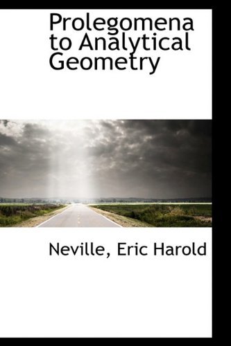 Cover for Neville Eric Harold · Prolegomena to Analytical Geometry (Hardcover bog) (2009)
