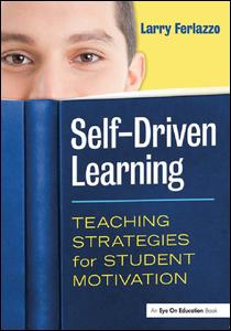 Self-Driven Learning - Larry Ferlazzo - Books - Taylor and Francis - 9781138131330 - November 27, 2015