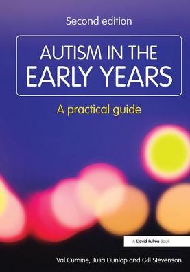 Cover for Cumine, Val (Education Consultant, UK) · Autism in the Early Years: A Practical Guide - Resource Materials for Teachers (Hardcover Book) (2018)