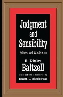 Cover for E. Digby Baltzell · Judgment and Sensibility: Religion and Stratification (Paperback Book) (2018)