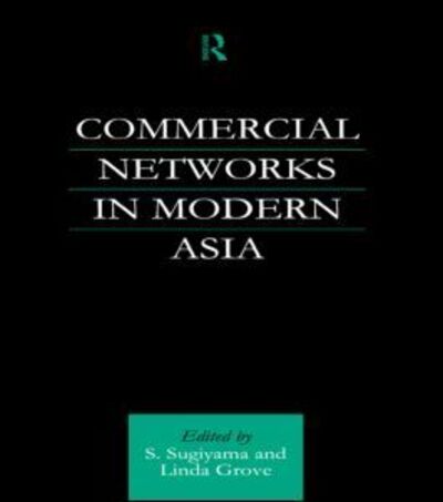 Cover for Linda Grove · Commercial Networks in Modern Asia (Paperback Book) (2015)