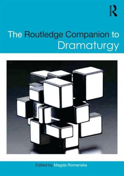 Cover for Magda Romanska · The Routledge Companion to Dramaturgy - Routledge Companions (Paperback Book) (2015)