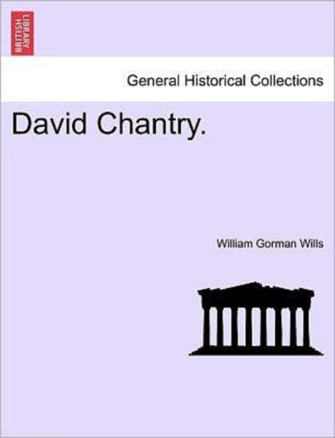 Cover for William Gorman Wills · David Chantry. (Taschenbuch) (2011)