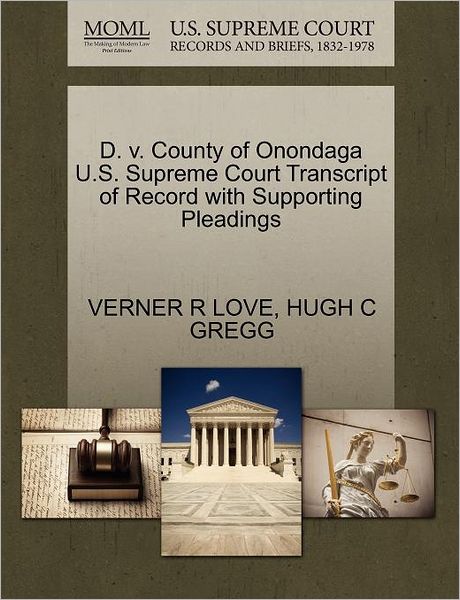 Cover for Verner R Love · D. V. County of Onondaga U.s. Supreme Court Transcript of Record with Supporting Pleadings (Paperback Book) (2011)