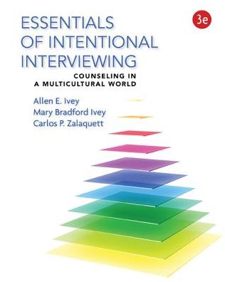 Cover for Ivey, Allen (Distinguished Professor Emeritus, University of Massachusetts, Amherst) · Essentials of Intentional Interviewing: Counseling in a Multicultural World (Paperback Book) (2015)