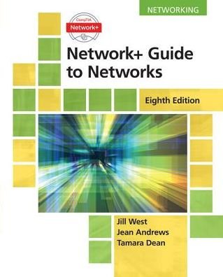 Cover for West, Jill (Georgia Northwestern Technical College) · Network+ Guide to Networks (Paperback Book) (2018)