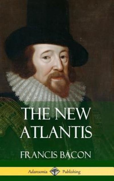 Cover for Francis Bacon · The New Atlantis (Hardcover bog) (2018)