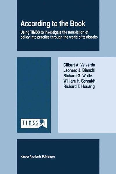 Cover for Gilbert A. Valverde · According to the Book: Using TIMSS to investigate the translation of policy into practice through the world of textbooks (Hardcover Book) [2002 edition] (2002)