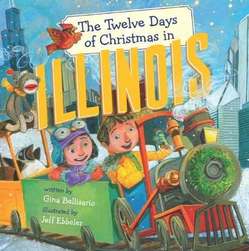 Cover for Gina Bellisario · The Twelve Days of Christmas in Illinois (The Twelve Days of Christmas in America) (Hardcover Book) (2012)