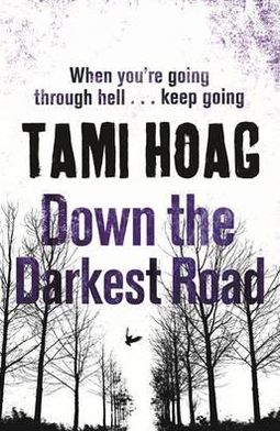 Down the Darkest Road - Oak Knoll - Tami Hoag - Books - Orion Publishing Co - 9781409136330 - May 10, 2012