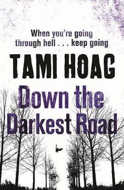 Down the Darkest Road - Oak Knoll - Tami Hoag - Bøger - Orion Publishing Co - 9781409136330 - 10. maj 2012