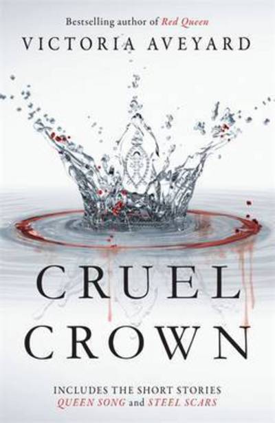 Cover for Victoria Aveyard · Cruel Crown: Two Red Queen Short Stories (Paperback Book) (2016)