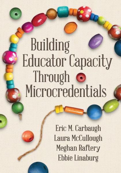 Cover for Eric M Carbaugh · Building Educator Capacity Through Microcredentials (Paperback Book) (2022)