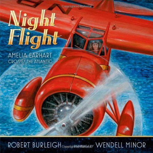 Cover for Robert Burleigh · Night Flight: Amelia Earhart Crosses the Atlantic (Hardcover Book) [First edition] (2011)