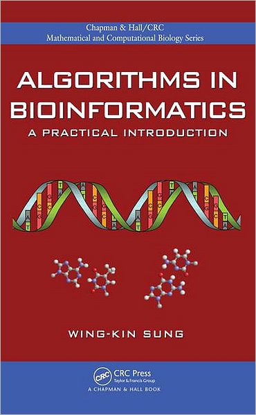 Cover for Sung, Wing-Kin (National University of Singapore) · Algorithms in Bioinformatics: A Practical Introduction - Chapman &amp; Hall / CRC Computational Biology Series (Hardcover Book) (2009)