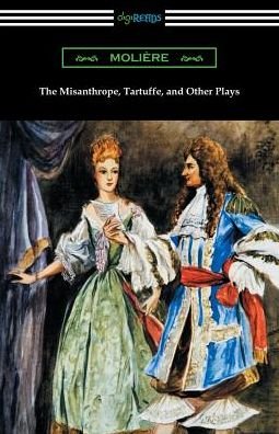 Cover for Moliere · The Misanthrope, Tartuffe, and Other Plays (Paperback Bog) (2017)