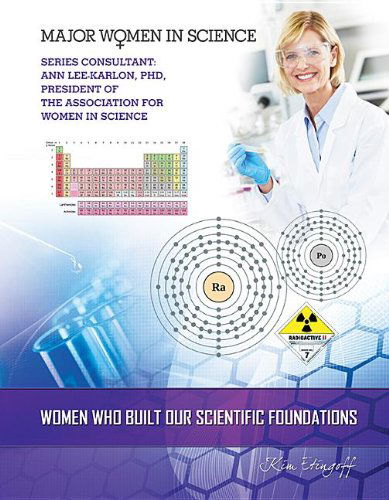 Cover for Kim Etingoff · Women Who Built Our Scientific Foundations (Major Women in Science) (Hardcover Book) (2013)