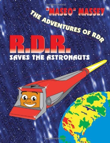 Cover for Maseo Massey · R.d.r. Saves the Astronauts (Paperback Book) (2006)