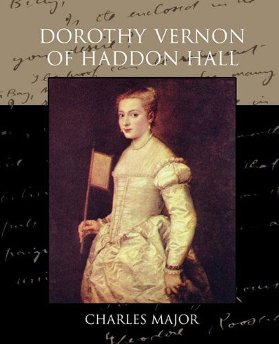 Cover for Charles Major · Dorothy Vernon of Haddon Hall (Paperback Book) (2010)