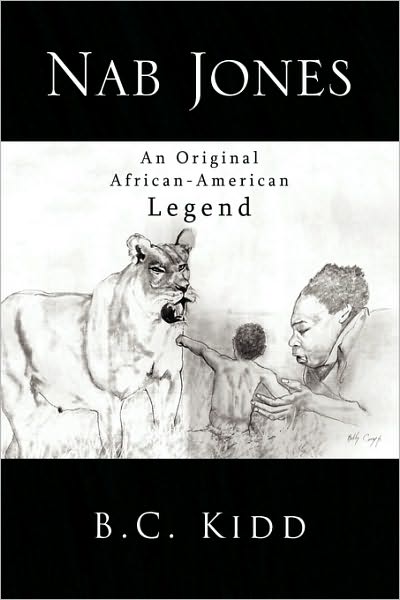 Cover for B. C. Kidd · Nab Jones: an Original African-american Legend (Hardcover Book) (2009)