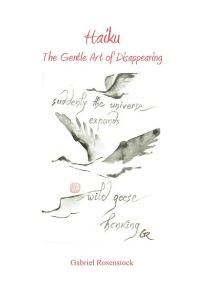 Cover for Gabriel Rosenstock · Haiku: The Gentle Art of Disappearing (Hardcover Book) [Unabridged edition] (2009)