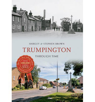 Cover for Shirley Brown · Trumpington Through Time - Through Time (Taschenbuch) (2013)