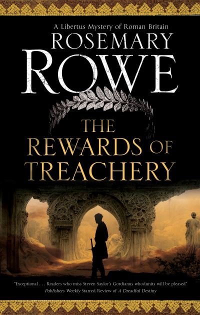 Cover for Rosemary Rowe · The Rewards of Treachery - A Libertus Mystery of Roman Britain (Inbunden Bok) [Main edition] (2023)