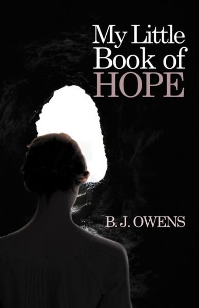 Cover for B J Owens · My Little Book of Hope (Paperback Book) (2013)