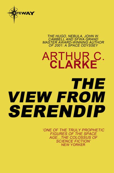 Cover for Sir Arthur C. Clarke · The View from Serendip (Taschenbuch)
