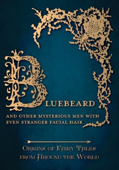 Cover for Amelia Carruthers · Bluebeard - And Other Mysterious Men with Even Stranger Facial Hair (Origins of Fairy Tales from Around the World) (Paperback Bog) (2015)