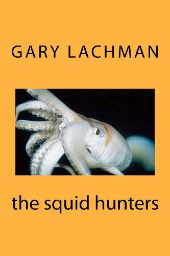 Cover for Gary Lachman · The Squid Hunters (Paperback Book) (2012)
