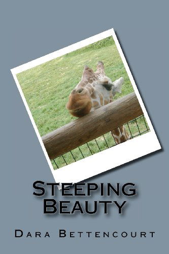 Cover for Dara Bettencourt · Steeping Beauty (Volume 1) (Paperback Book) [Lrg edition] (2012)