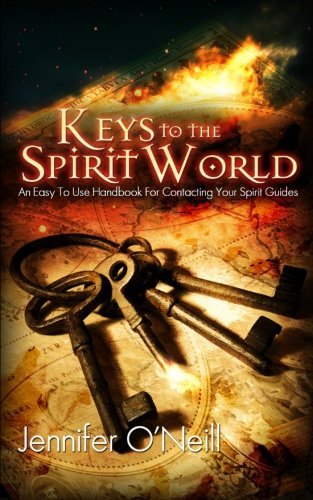 Cover for Jennifer O'neill · Keys to the Spirit World: an Easy to Use Handbook for Contacting Your Spirit Guides (Paperback Book) (2012)